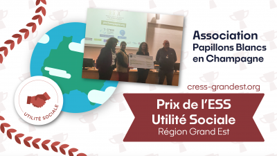 🎬 Lauréat du PRIX ESS 2023 Grand Est : Catégorie Utilité Sociale