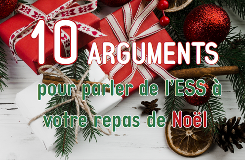 10 arguments pour parler de l'ESS à votre repas de Noël !